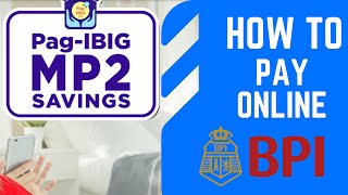 How to pay your PagIBIG MP2 Online with BPI [upl. by Temme]