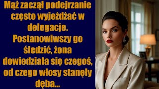 Mąż zaczął podejrzanie często wyjeżdżać w delegacje Postanowiwszy go śledzić żona dowiedziała się [upl. by Haerle927]