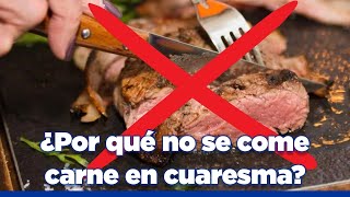 ¿Por qué no se come carne los viernes en cuaresma [upl. by Yelyab]