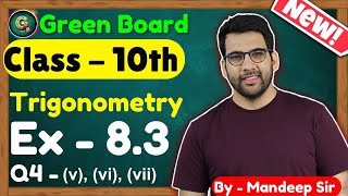 Class  10 Ex  83 Q4 v vi vii Trigonometry  New NCERT CBSE  10th Trigonometry [upl. by Lynn]