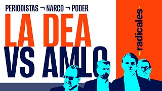 ¬RADICALES presentan LA DEA VS AMLO Periodismo narco y poder [upl. by Susie716]