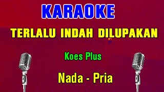 ANDAIKAN KAU DATANG KEMBALI  KARAOKE Nada Pria  Koes Plus [upl. by Madai]