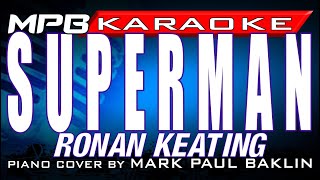 Superman Ronan Keating Karaoke Piano Cover by Mark Paul Baklin [upl. by Fern884]