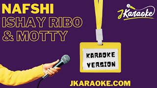 jKaraoke  Nafshi  Karaoke Version  נפשי Ishay Ribo amp Motty Steinmetz [upl. by Ettecul18]