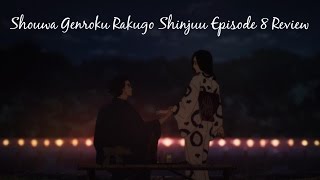 Shouwa Genroku Rakugo Shinjuu Episode 8 Review 昭和元禄落語心中 [upl. by Whatley]