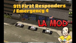 Emergency 4911 First Responders  LA MOD  Lets Play Gameplay [upl. by Braun]