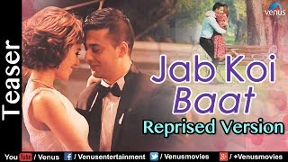 Jab Koi Baat Bigad Jaaye  Teaser  Reprise Version  Hindi Remix Song 2016 [upl. by Grider]