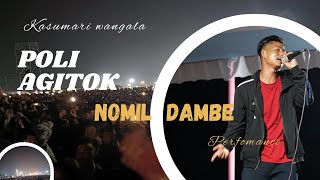 Poli Agitok Nomil Dambe live perfomance [upl. by Deirdre]