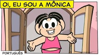 Oi eu sou a Mônica  Turma da Mônica [upl. by Eiresed]