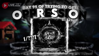 🔴LIVE🔴Day 95 of trying to get OPPRESSION  Sols RNG [upl. by So]