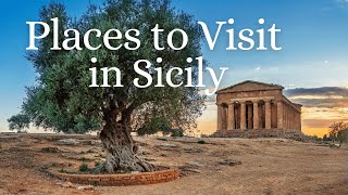 The Best Places to Visit in Sicily A Complete Guide [upl. by Lauretta979]