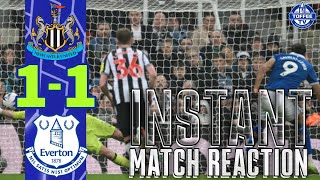 Newcastle United 11 Everton  Match Reaction [upl. by Tibbs]