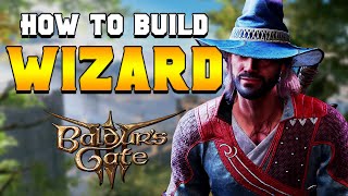 How to Build a Wizard Gale for Beginners in Baldurs Gate 3 [upl. by Redliw]