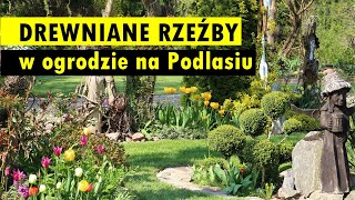 ORYGINALNE RZEŹBY W OGRODZIE NA PODLASIU [upl. by Megargee]