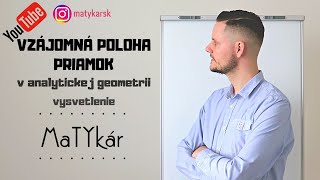 VZÁJOMNÁ POLOHA PRIAMOK V ROVINE  analytická geometria  vysvetlenie [upl. by Anelram458]