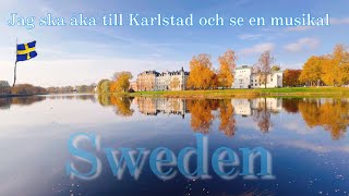 【Till Karlstad i Sverige 】スウェーデン美しすぎる紅葉の街､カールスタッドへミュージカルを見に行く！315 [upl. by Tearle680]