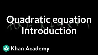 Introduction to the quadratic equation  Quadratic equations  Algebra I  Khan Academy [upl. by Consuela]