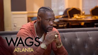 WAGS Atlanta  Is Deontay Wilders Past Heartbreak Sabotaging His Future  E [upl. by Tearle]