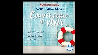 Convénceme de Vivir Audiolibro 🎧 de Gaby Pérez Islas [upl. by Roumell730]