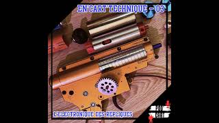 EnCart Technique 03 Lélectronique des répliques dairsoft Linterne de vos répliques AEG [upl. by Lawrenson]