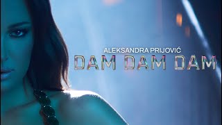 ALEKSANDRA PRIJOVIC  DAM DAM DAM OFFICIAL VIDEO [upl. by Lander626]