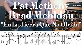 Pat Metheny  Brad Mehldau quotEn La Tierra Que No Olvidaquot TAB譜  Jazz Guitar [upl. by Pancho]