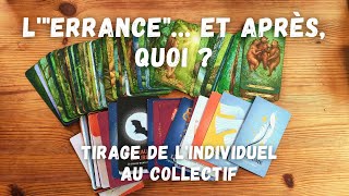 LquotErrancequot Et après quoi  Réponse à une question  Tirage de lindividuel au collectif [upl. by Enoval]