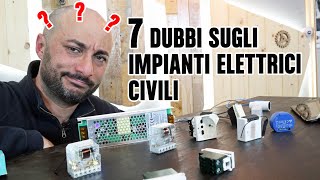 7 domande più comuni sugli impianti elettrici civili [upl. by Nikki]