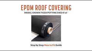 How to Install an EPDM Rubber Roof  Tiger Sheds [upl. by Finley]