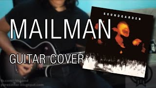 Soundgarden  Mailman Guitar Cover [upl. by Torrell]