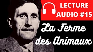 ORWELL LA FERME DES ANIMAUX  Livre Audio en Français Complet [upl. by Ahsened47]