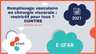 Remplissage vasculaire en chirurgie viscérale  restrictif pour tous  CONTRE  E GAYAT  ESFAR 21 [upl. by Ettenom]