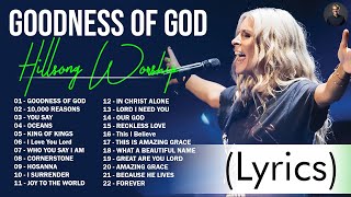 Goodness Of God  Hillsong Worship Christian Worship Songs 2024 ✝✝ Best Praise And Worship Lyrics [upl. by Fisa908]