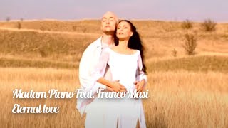 Madam Piano Feat Franco Masi  Eternal love Official Video [upl. by Wamsley]