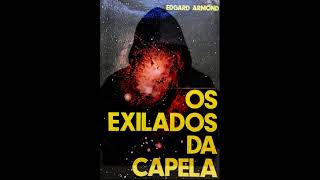 Os Exilados de Capela  Ãudio Livro [upl. by Aetnahc]