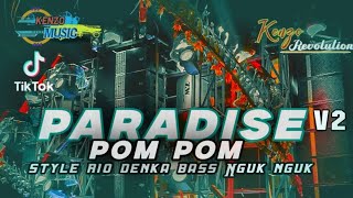 DJ PARADISE V2 POM POM • BASS NGUK NGUK • STYLE RIO DNKA [upl. by Kynthia]