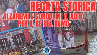 REGATA STORICA ALZAREMI E GONDOLINI LISTATI A LUTTO PER IL RE DEL REMO PALMIRO FONGHER [upl. by Amihsat]