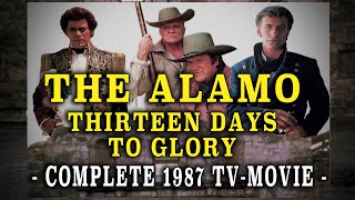 quotThe Alamo 13 Days To Gloryquot 1987  Complete TV Movie [upl. by Marston72]