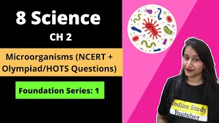 8th Science Ch 2 Microorganisms NCERT  Olympiad  HOTS  Questions [upl. by Leunamme]