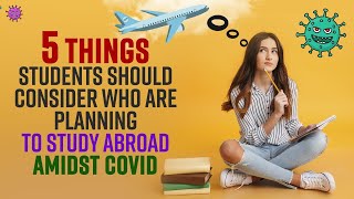 International Travel 5 MUST Things Students Should Consider For Foreign Universities  Covid [upl. by Borlow]