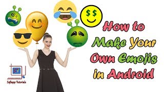 Make Your Own Emoji in Android [upl. by Akinom529]