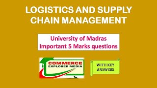 Logistics amp Supply chain management Five marks with key answers [upl. by Eamaj]