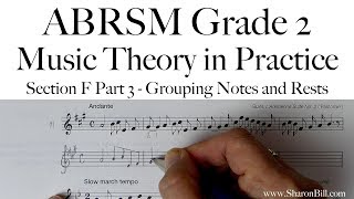 ABRSM Grade 2 Music Theory Section F Part 3 Grouping Notes and Rests with Sharon Bill [upl. by Savdeep]