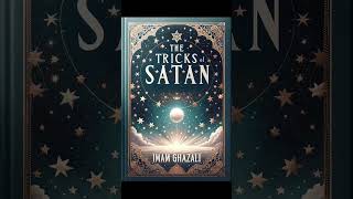 The Tricks of Satan By Imam alGhazali [upl. by Gilboa]