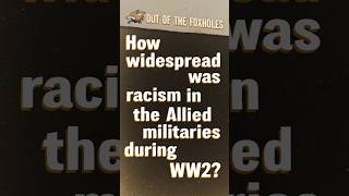 How widespread was racism in the Allied militaries during WW2  OOTF shorts [upl. by Refenej]