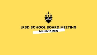 LRSD School Board Meeting 031722 [upl. by Chavaree]