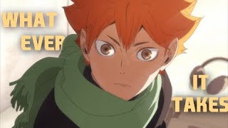 Haikyuu To the Top  Whatever It Takes 「AMV」 [upl. by Margarette787]