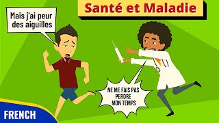 Santé et Maladie  Doctor Patient Conversation in French [upl. by Jaymie503]