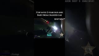 Cop saves 3year old and baby from crashed car policetraining lawenforcement cops police [upl. by Hallie]