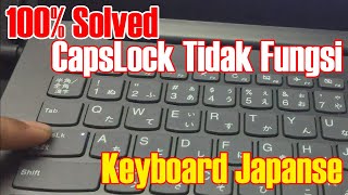 100 Berhasil CapsLock Tidak berfungsi Di Keyboard Jepang [upl. by Shirk]